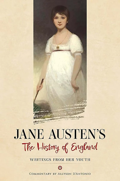 Jane Austen's The History of England: Writings from Her Youth