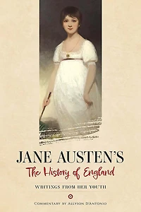 Jane Austen's The History of England: Writings from Her Youth