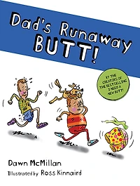 Dad's Runaway Butt!