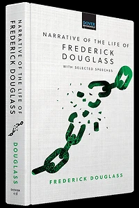 Narrative of the Life of Frederick Douglass: With Selected Speeches