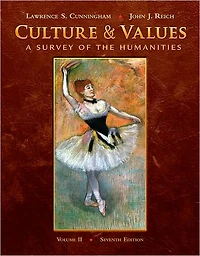 Culture and Values: A Survey of the Humanities, Volume II, 7th Edition