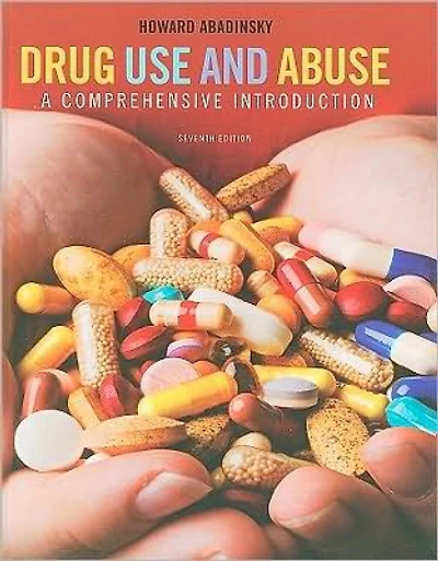 Drug Use and Abuse: A Comprehensive Introduction