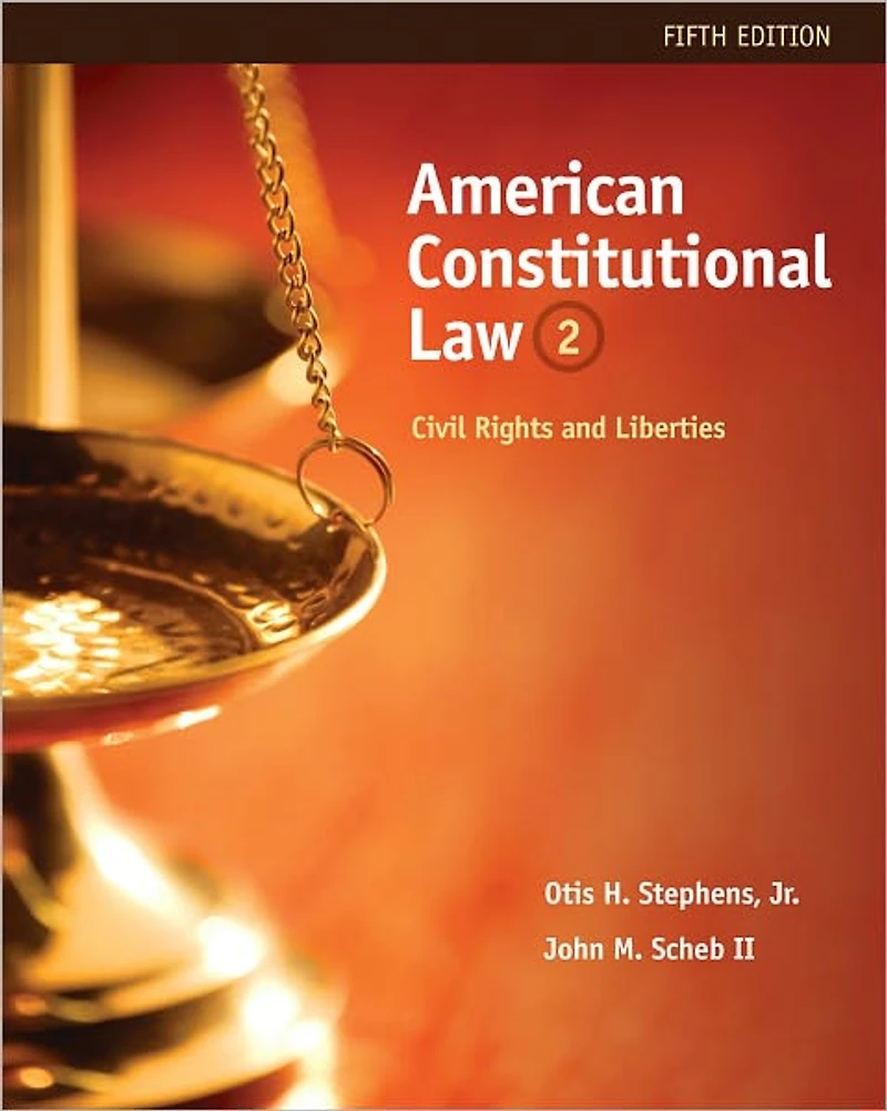 American Constitutional Law: Civil Rights and Liberties, Volume II