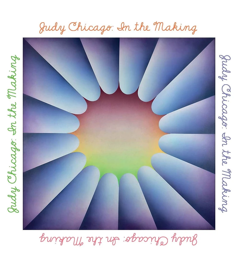Judy Chicago: In The Making