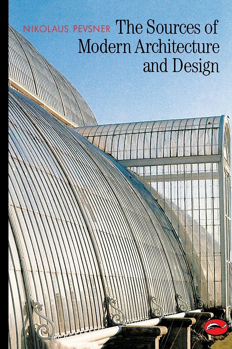 The Sources of Modern Architecture and Design