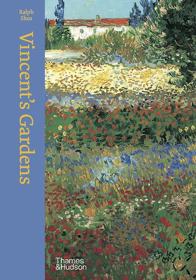 Vincent's Gardens: Paintings and Drawings by van Gogh