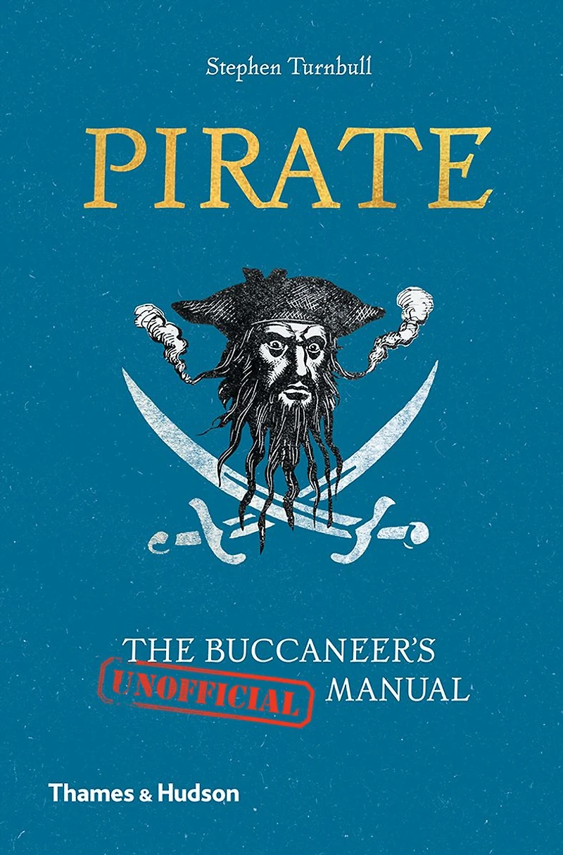 Pirate: The Buccaneer's (Unofficial) Manual