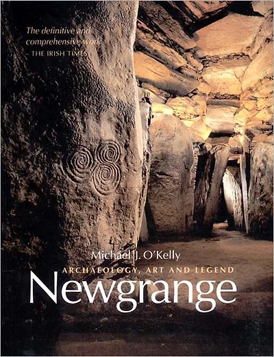 Newgrange: Archaeology, Art and Legend