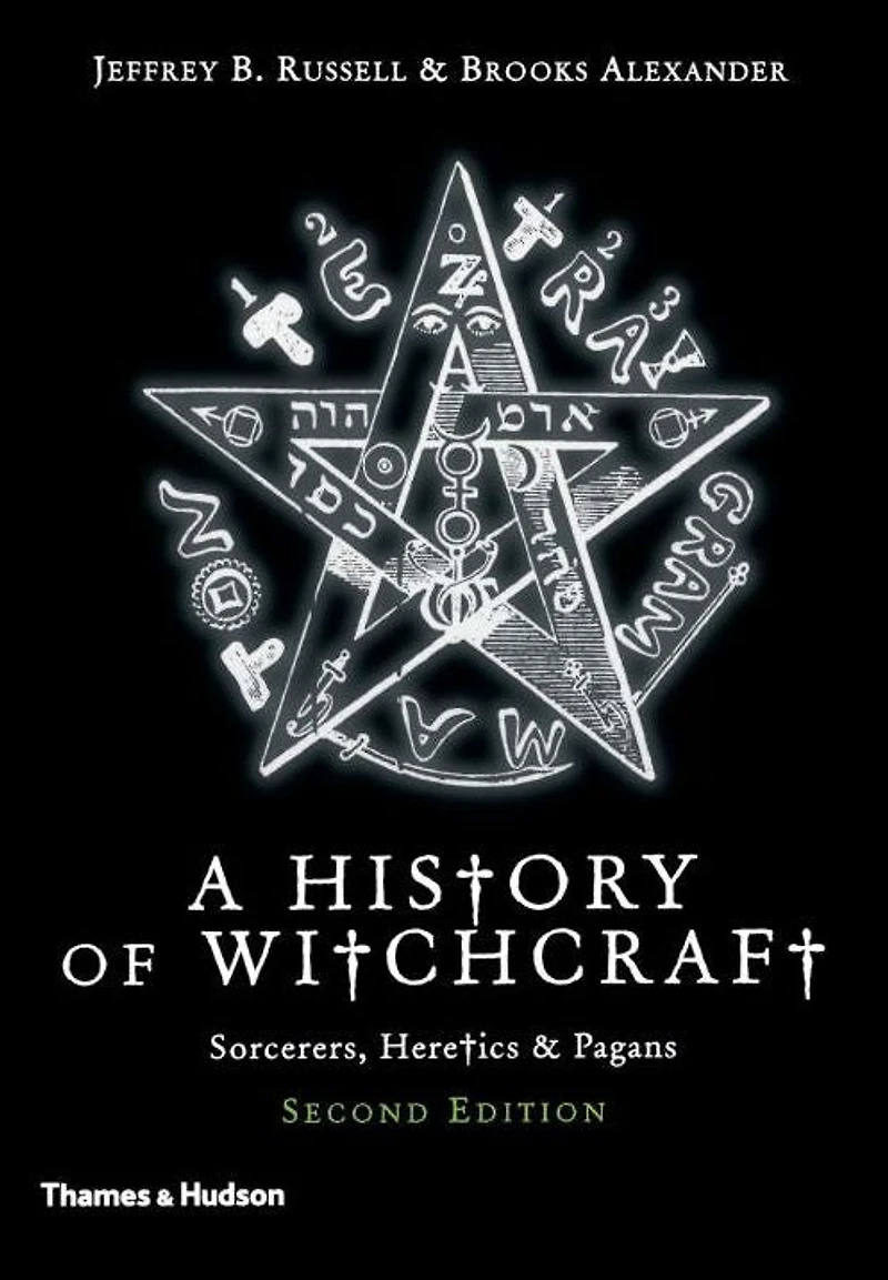A History of Witchcraft: Sorcerers, Heretics & Pagans