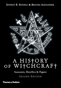 A History of Witchcraft: Sorcerers, Heretics & Pagans