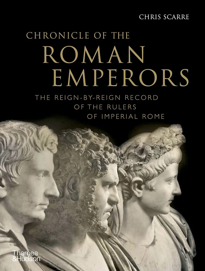 Chronicle of the Roman Emperors: The Reign-by-Reign Record of the Rulers of Imperial Rome