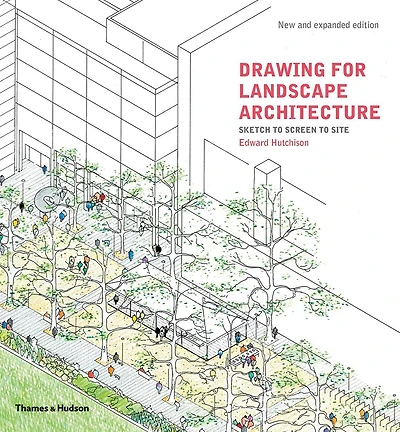 Drawing for Landscape Architecture: Sketch to Screen to Site