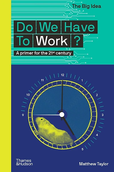 Do We Have to Work? (The Big Idea Series)