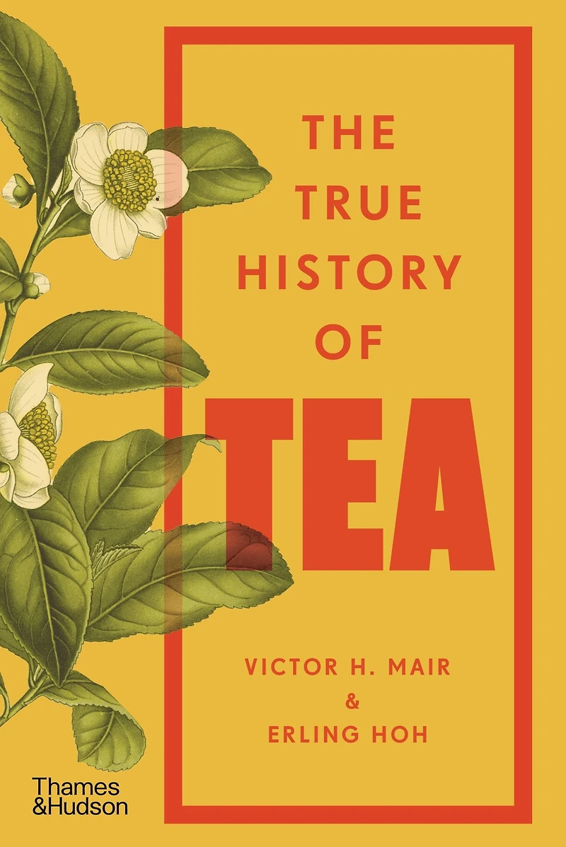 The True History of Tea