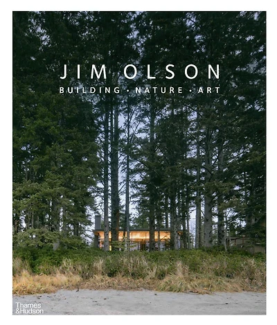 Jim Olson: Building, Nature, Art