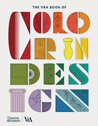 The V&A Book of Color in Design