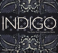 Indigo: The Color that Changed the World