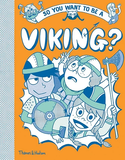 So You Want to be a Viking?