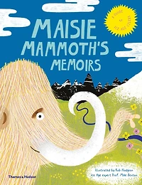 Maisie Mammoth's Memoirs: A guide to Ice age celebs
