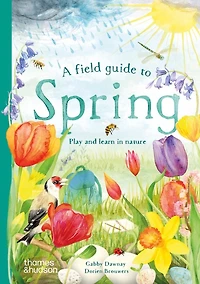 A field guide to Spring: Play and learn in nature