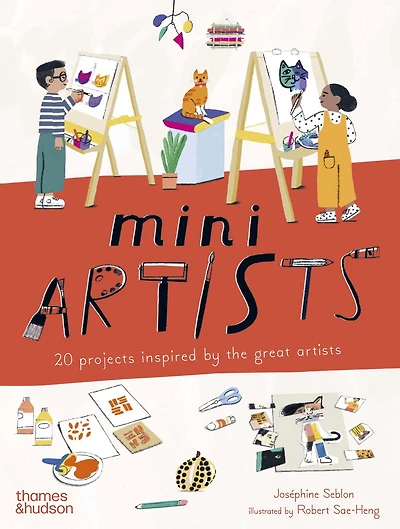 Mini Artists: 20 Projects Inspired by the Great Artists