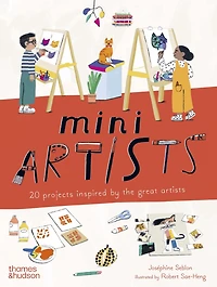 Mini Artists: 20 Projects Inspired by the Great Artists