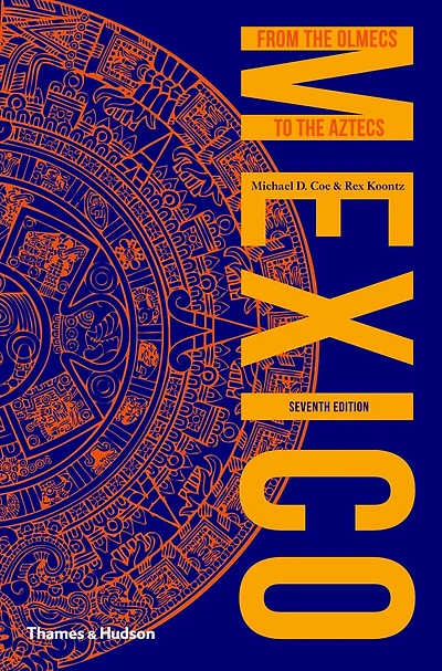 Mexico: From the Olmecs to Aztecs