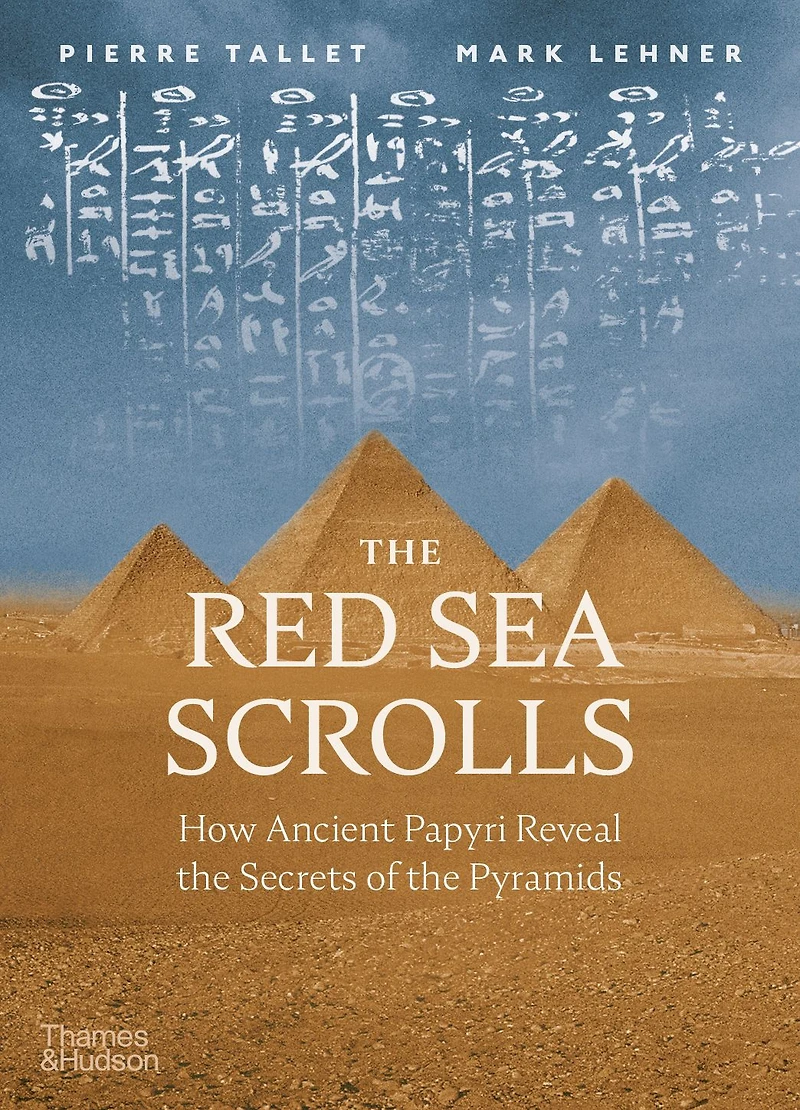 the Red Sea Scrolls: How Ancient Papyri Reveal Secrets of Pyramids