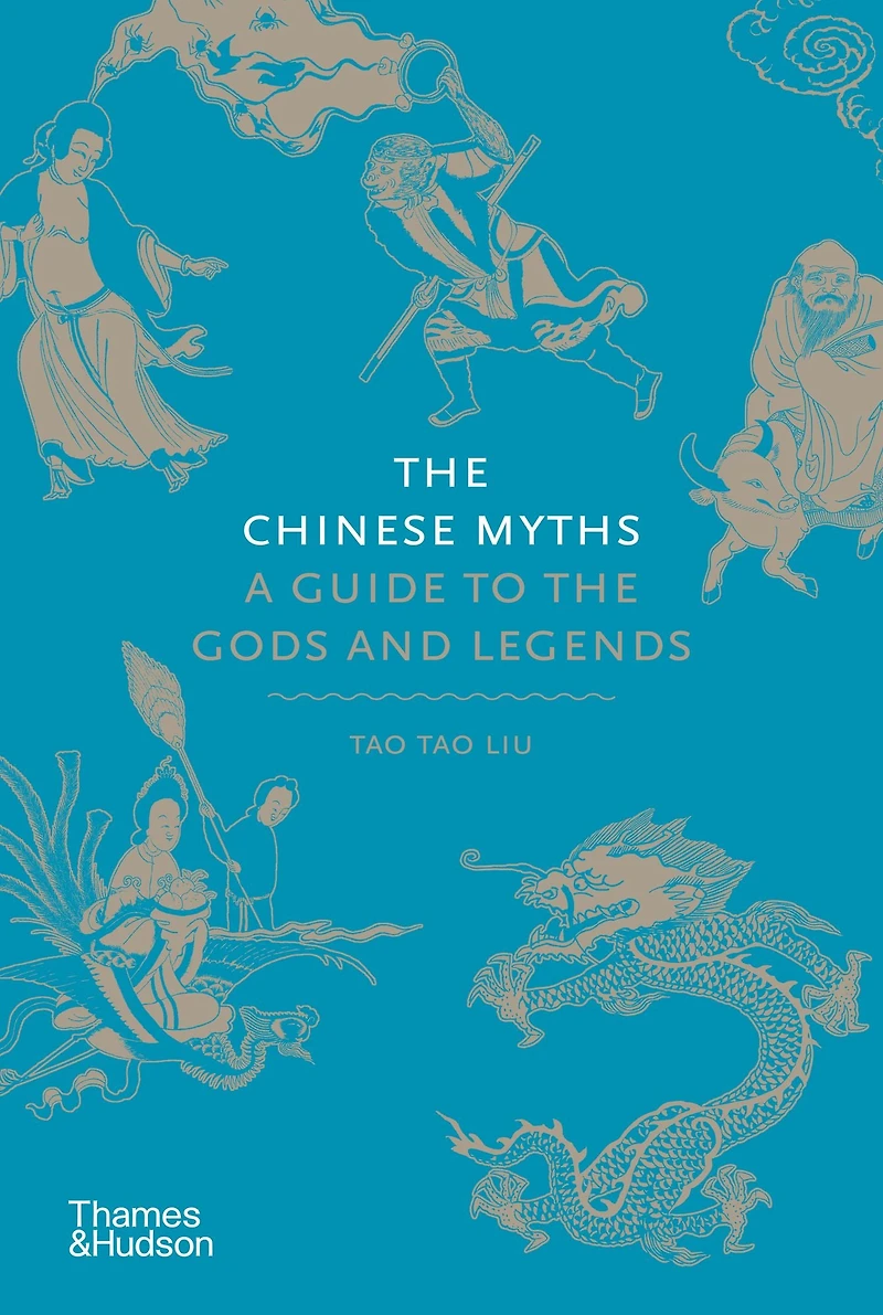 the Chinese Myths: A Guide to Gods and Legends