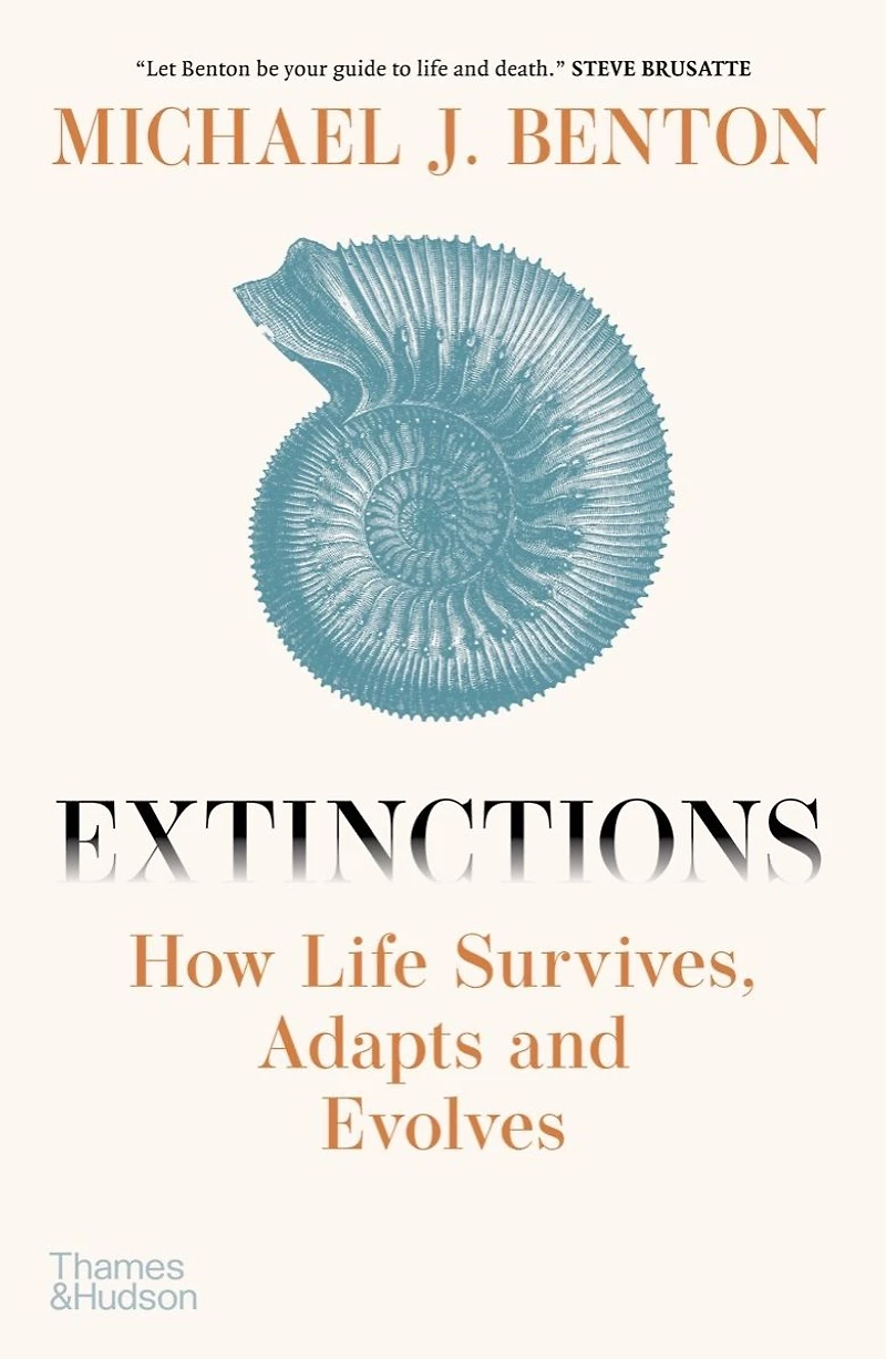 Extinctions: How Life Survives, Adapts and Evolves