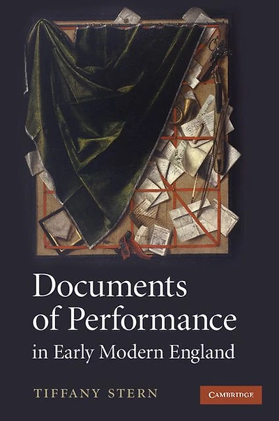 Documents of Performance Early Modern England
