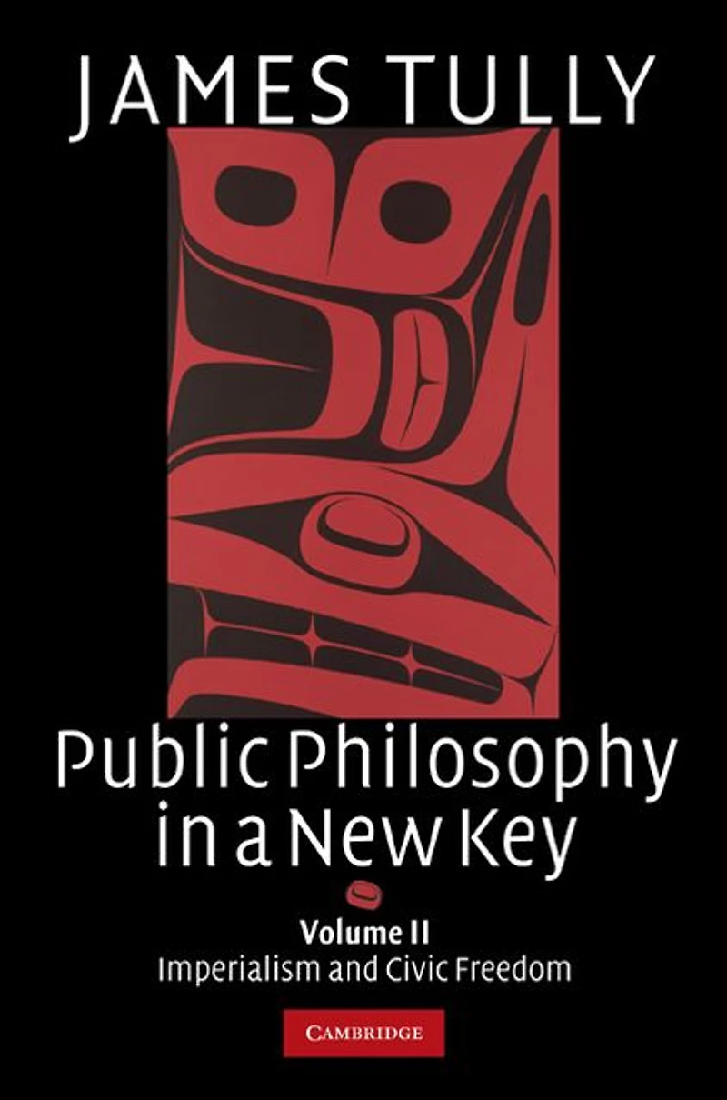 Public Philosophy a New Key: Volume 2, Imperialism and Civic Freedom