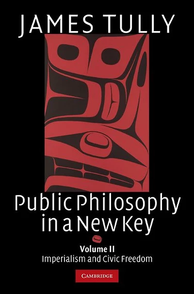 Public Philosophy a New Key: Volume 2, Imperialism and Civic Freedom