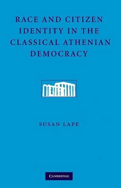 Race and Citizen Identity in the Classical Athenian Democracy