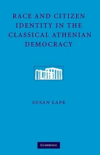 Race and Citizen Identity in the Classical Athenian Democracy