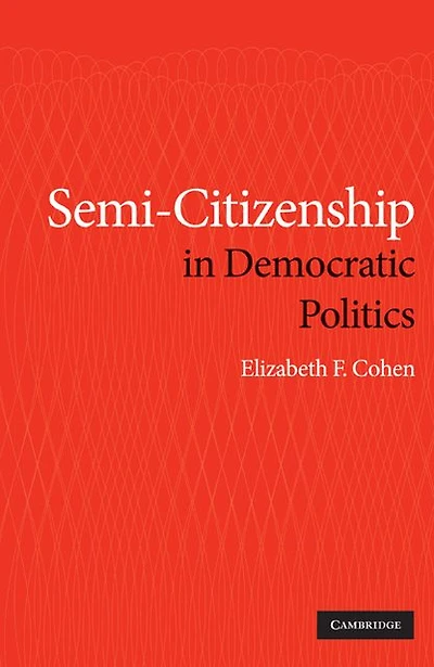 Semi-Citizenship Democratic Politics