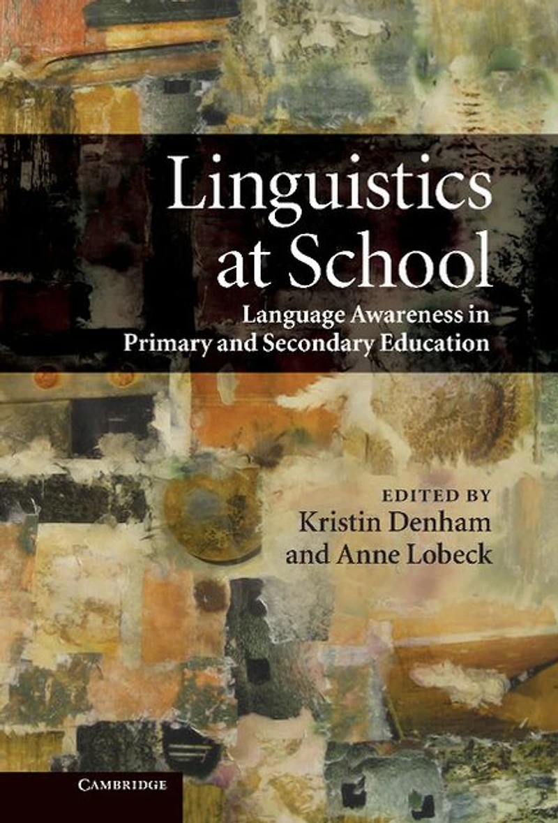 Linguistics at School: Language Awareness Primary and Secondary Education