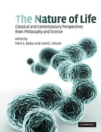 The Nature of Life: Classical and Contemporary Perspectives from Philosophy Science