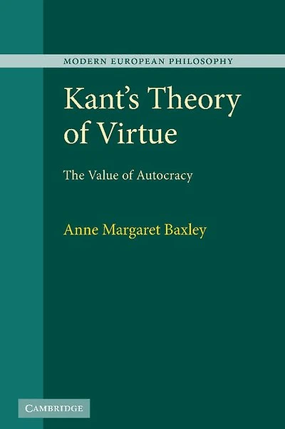 Kant's Theory of Virtue: The Value Autocracy
