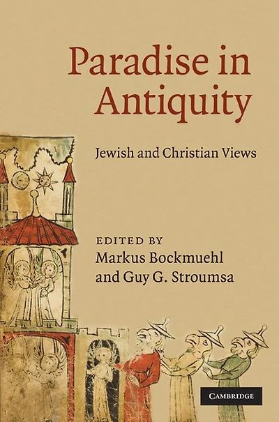 Paradise Antiquity: Jewish and Christian Views