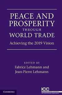 Peace and Prosperity through World Trade: Achieving the 2019 Vision