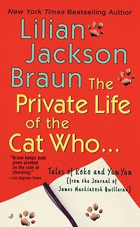 the Private Life of Cat Who...: Tales Koko and Yum from Journal James Mackintosh Qwilleran
