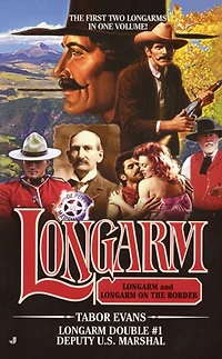 Deputy U.S. Marshal (Longarm Double Series #1)