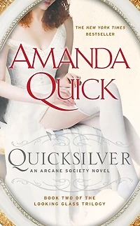 Quicksilver: Book Two of the Looking Glass Trilogy (Arcane Society Series #11)
