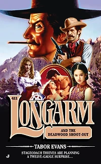 Longarm and the Deadwood Shoot-Out (Longarm Series #411)
