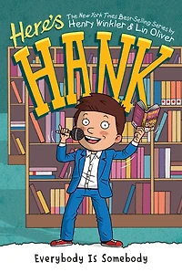 Everybody Is Somebody (Here's Hank Series #12)