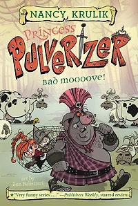 Bad Moooove! (Princess Pulverizer Series #3)