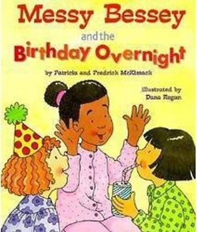 Messy Bessey and the Birthday Overnight (A Rookie Reader)