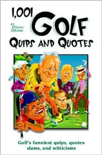 1,001 Golf Quips and Quotes