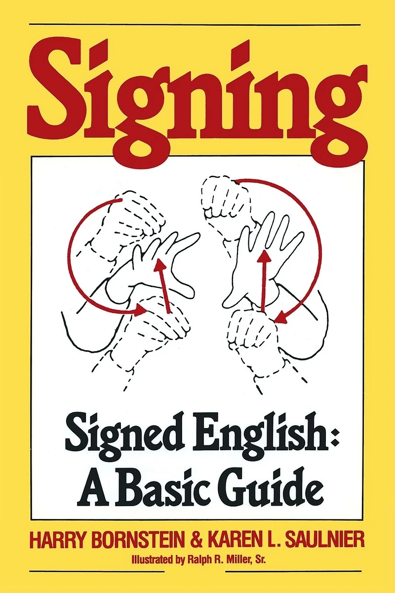 Signing: Signed English: A Basic Guide